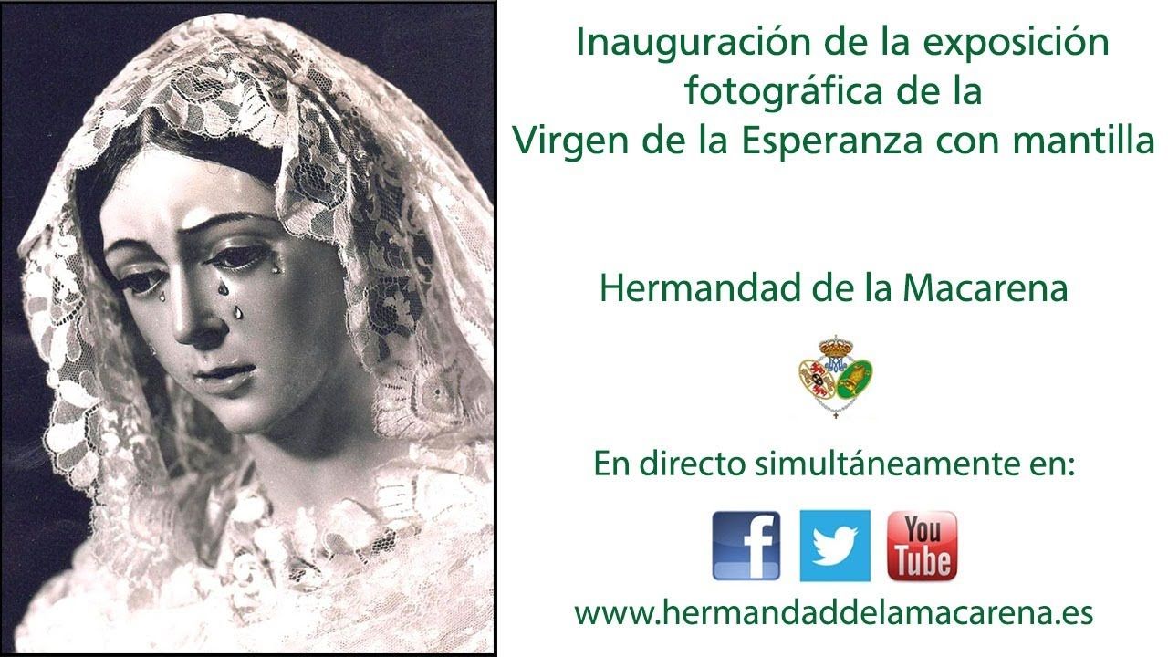 Inauguración de la exposición fotográfica de la Virgen de la Esperanza con mantilla