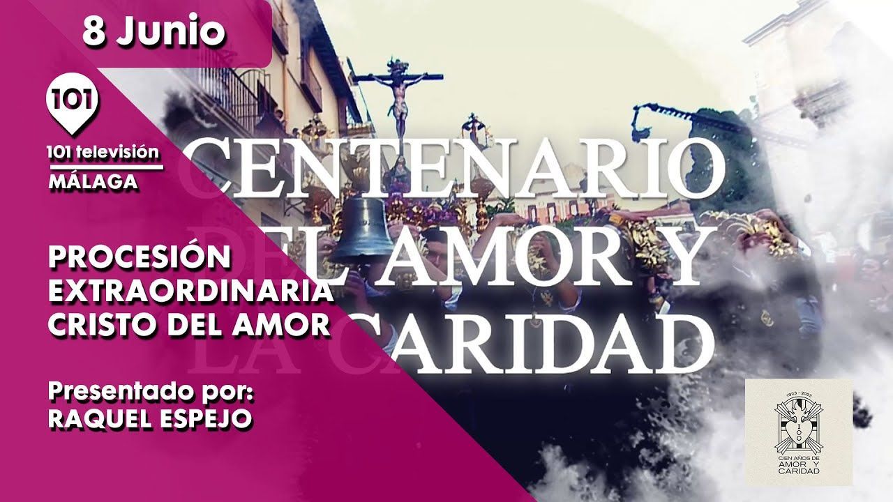 🔴 EN DIRECTO | Centenario Amor y Caridad | Procesión extraordinaria | 8 junio