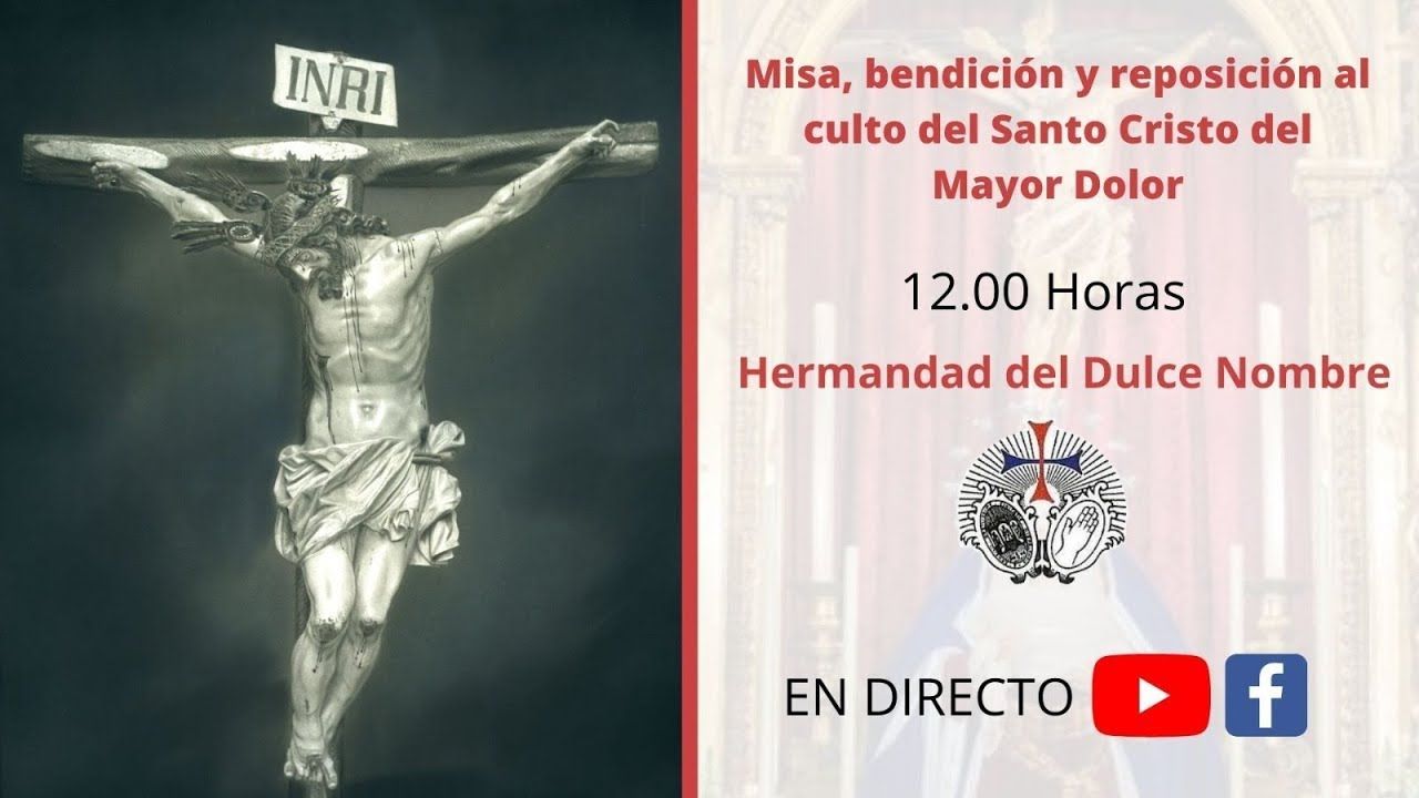 Misa, bendición y reposición al culto del Santo Cristo del Mayor Dolor