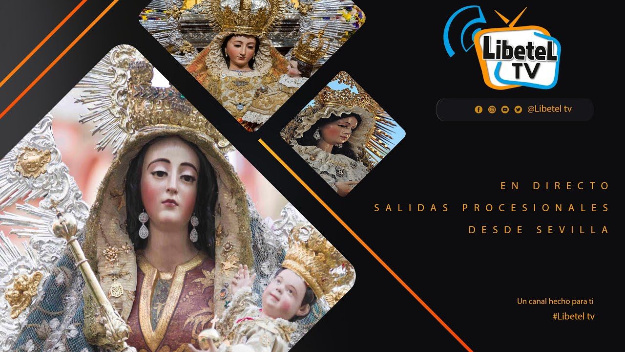 🔴 EN DIRECTO - Salidas procesionales desde Sevilla - 12 de mayo de 2024 - LIBETEL TV