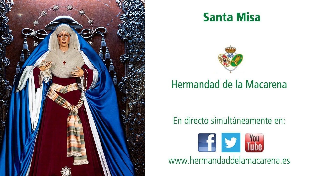 Santa Misa - Hermandad de la Macarena -
