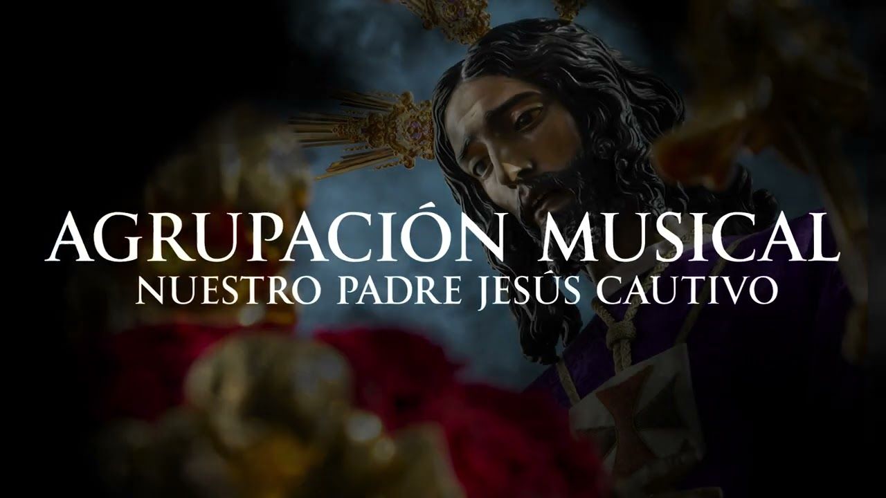 Agrupación Musical Nuestro Padre Jesús Cautivo de Dos Hermanas