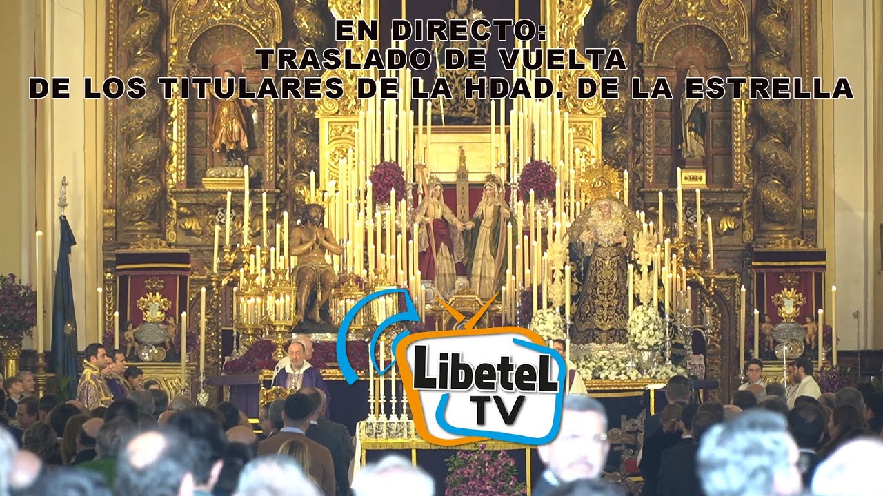 🔴 EN DIRECTO - Traslado de vuelta Titulares de la Hdad. de la Estrella - 6 abril 2024 - LIBETEL TV