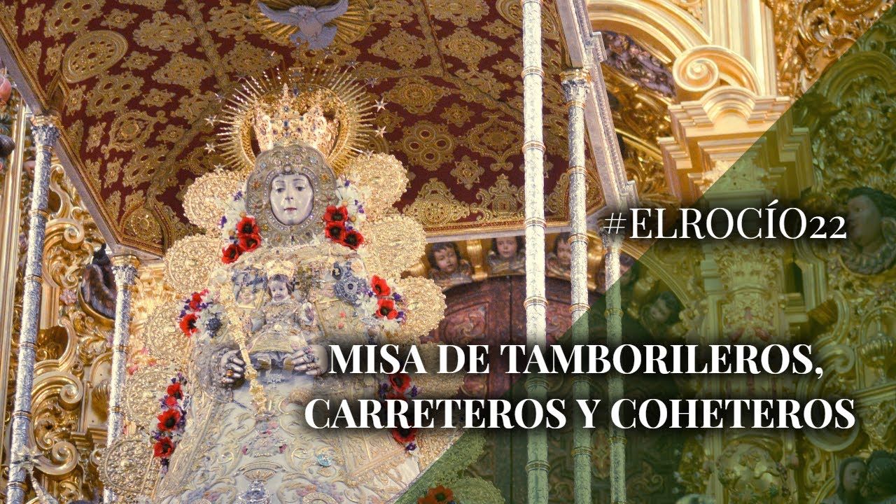 EN DIRECTO | Misa de Tamborileros, Carreteros y Coheteros.