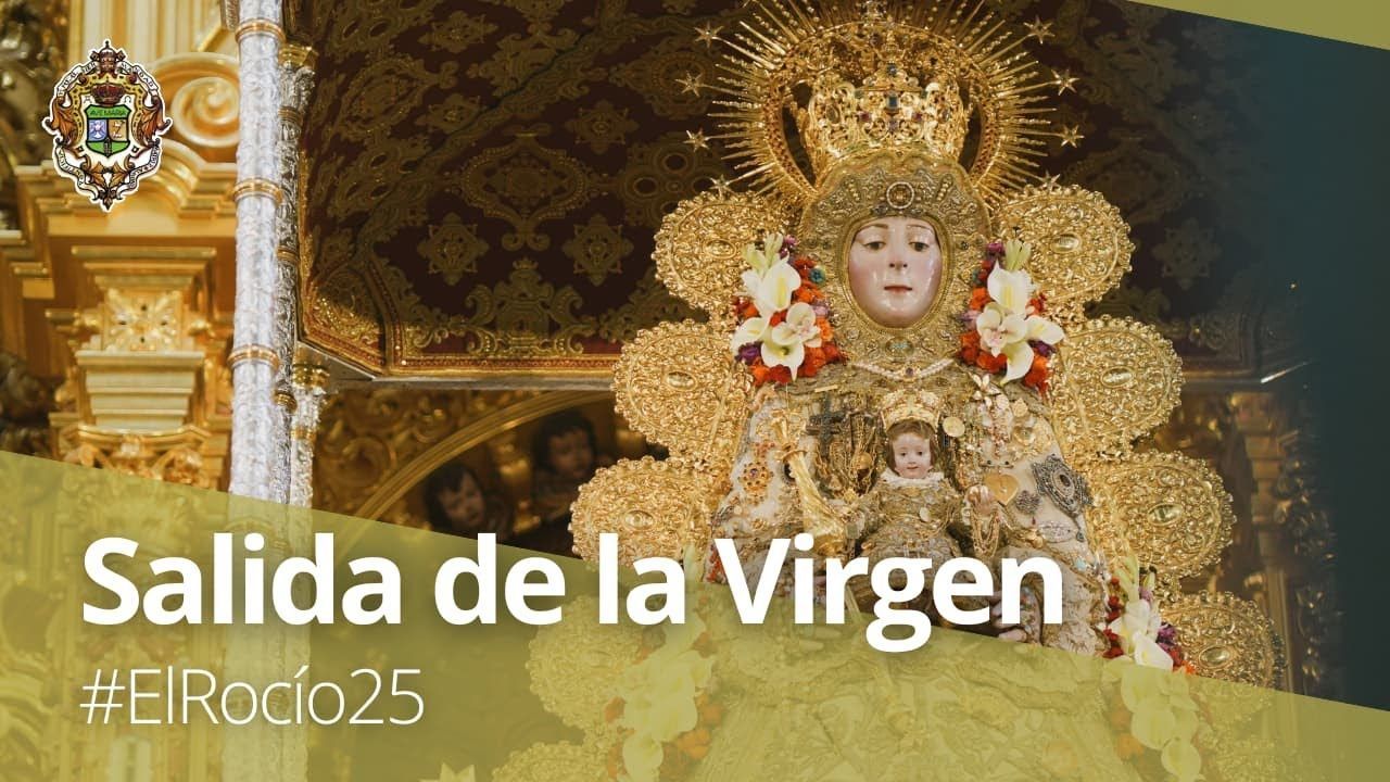 #ElRocío25 | En directo - Salida de la Virgen en Procesión