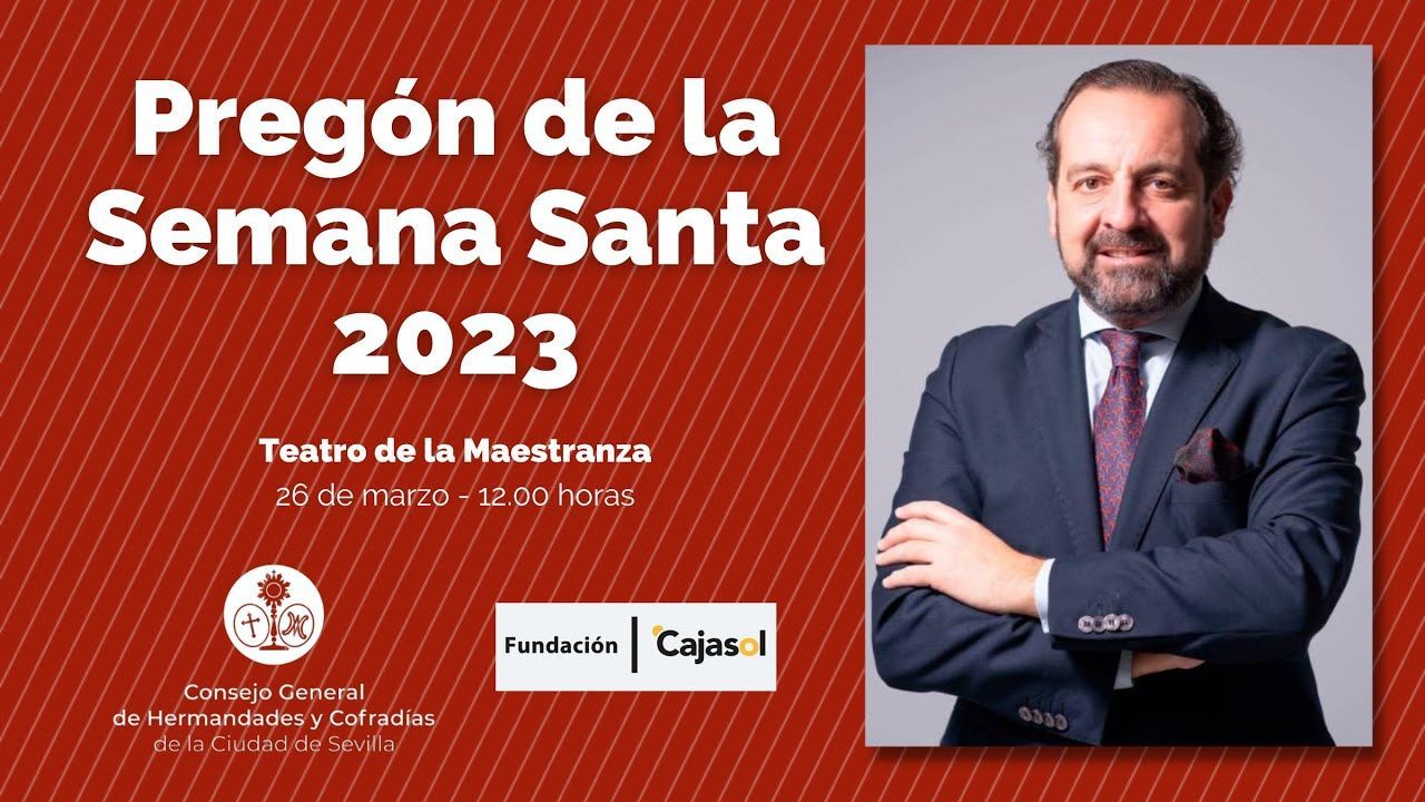 Pregón de la Semana Santa de Sevilla 2023 a cargo de D. Enrique Casellas