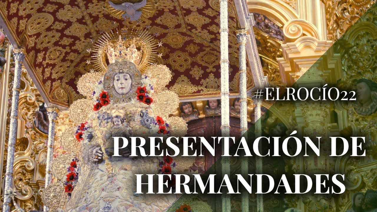 EN DIRECTO | Presentación de Hermandades #ElRocío22