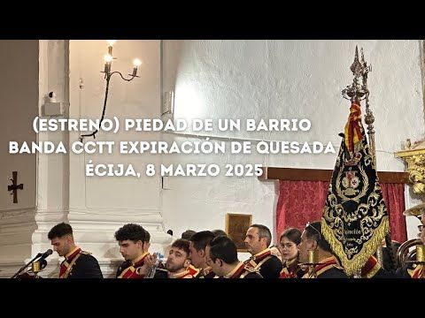 Banda CCTT Expiración de Quesada | (ESTRENO) Piedad de un barrio