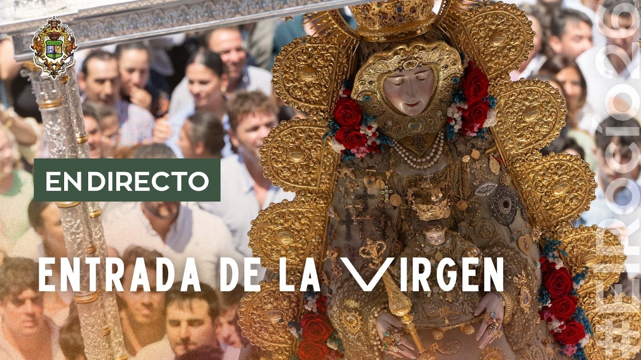 EN DIRECTO | Rocío 2026 - Entrada de la Virgen