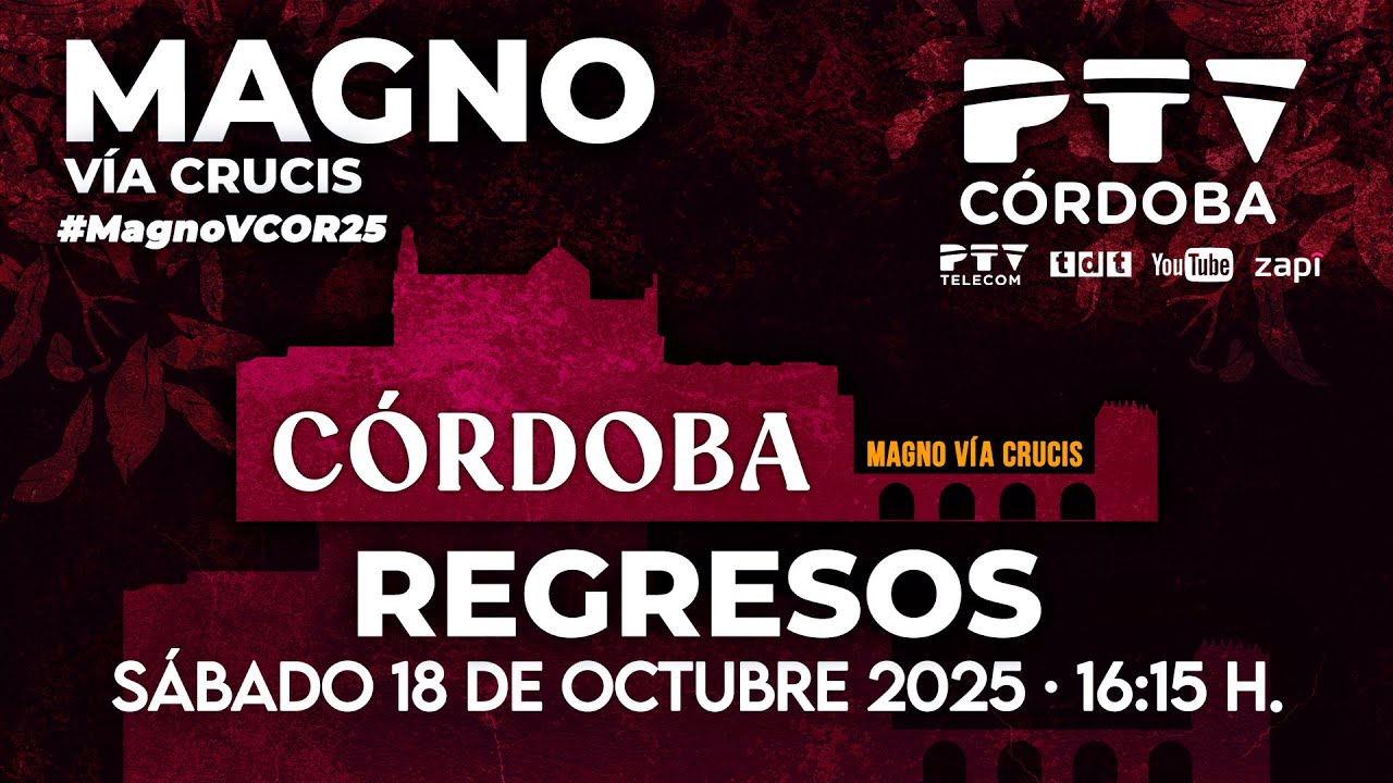 🟣DIRECTO | 𝐑𝐄𝐆𝐑𝐄𝐒𝐎𝐒 𝐌𝐀𝐆𝐍𝐎 𝐕𝐈́𝐀 𝐂𝐑𝐔𝐂𝐈𝐒 𝐂𝐎́𝐑𝐃𝐎𝐁𝐀 ✠ Vía Sacra de Occidente | 18 oct 2025 | PTV Córdoba