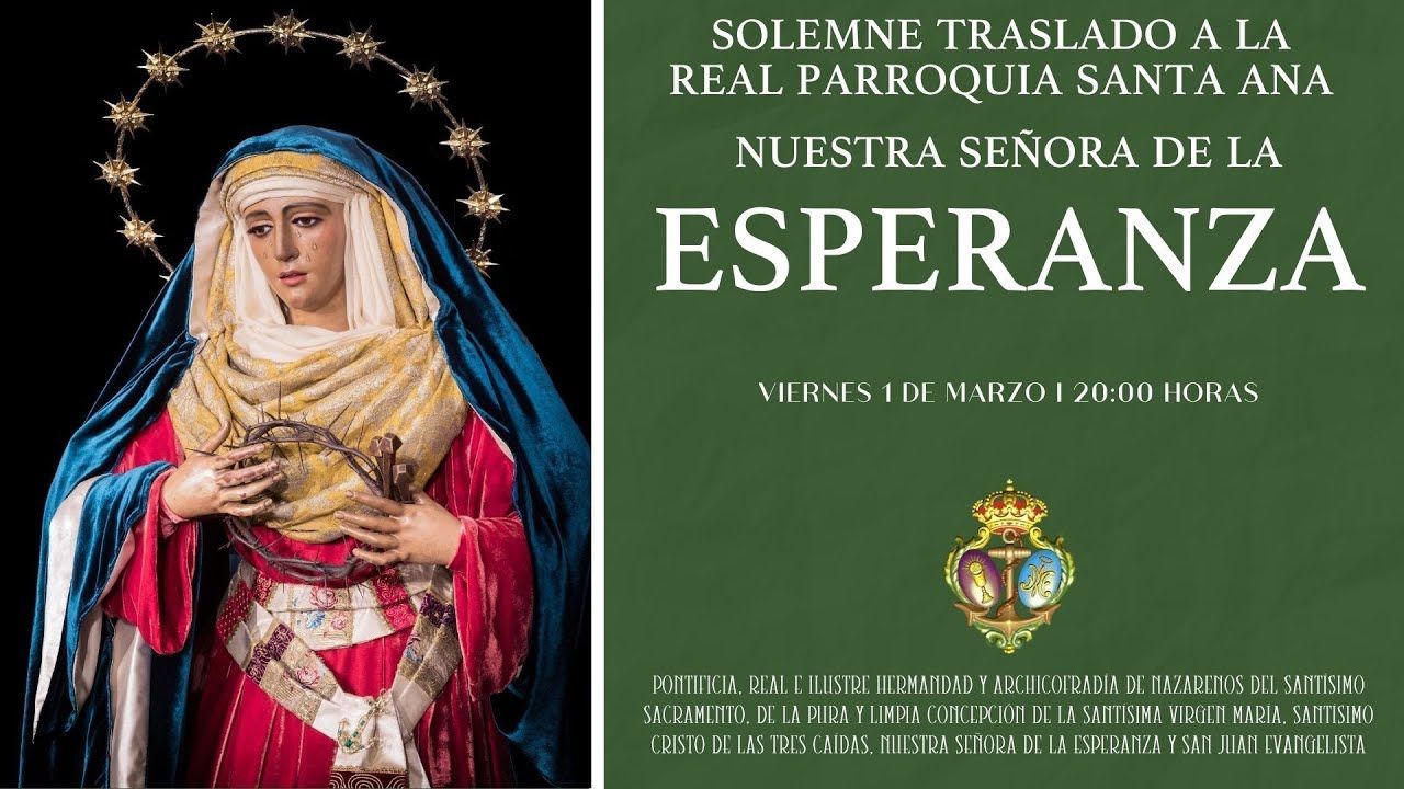 #CULTOS | Solemne Traslado a la Real Parroquia Santa Ana de Nuestra Señora de la #Esperanza