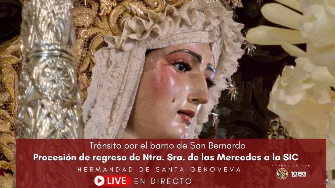 Procesión de Regreso de Ntra. Sra. de las Mercedes. Aniversario Coronación