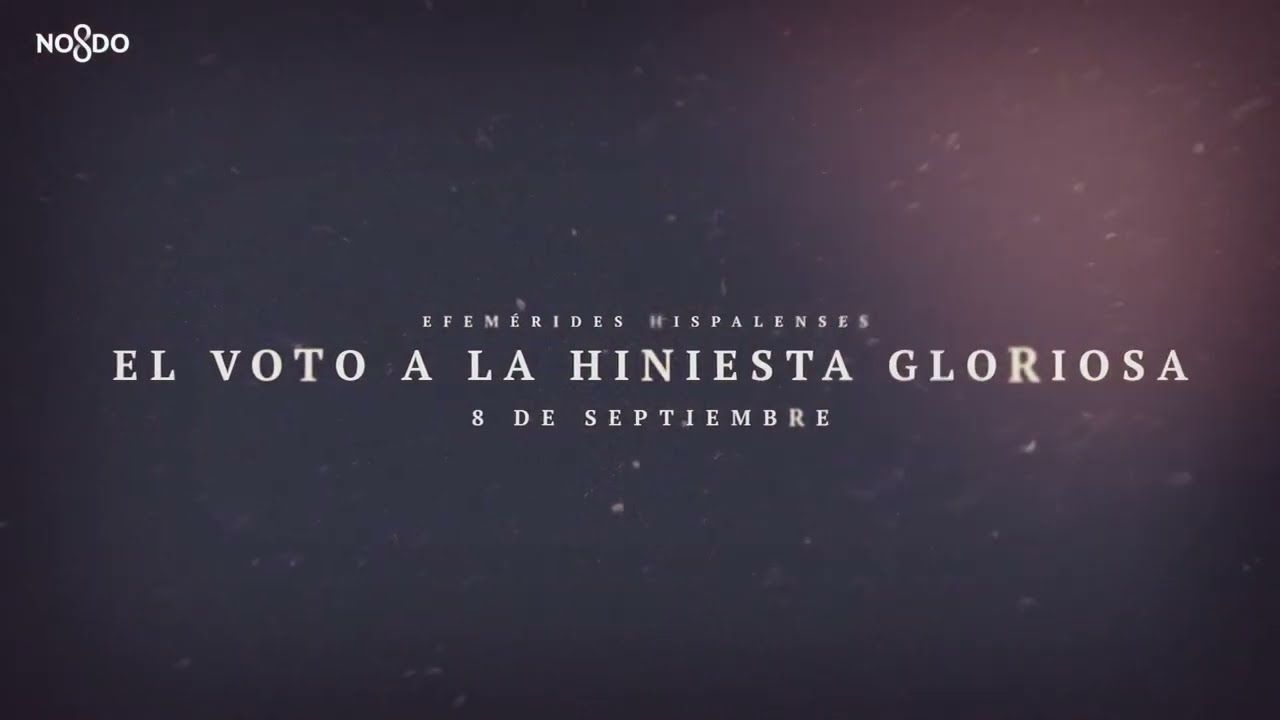Efemérides Hispalenses. El voto a la Hiniesta Gloriosa. 8 de Septiembre