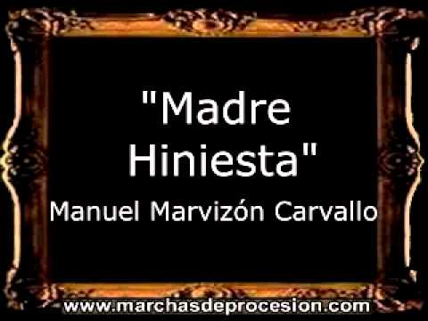 Madre Hiniesta - Manuel Marvizón Carvallo [AM]