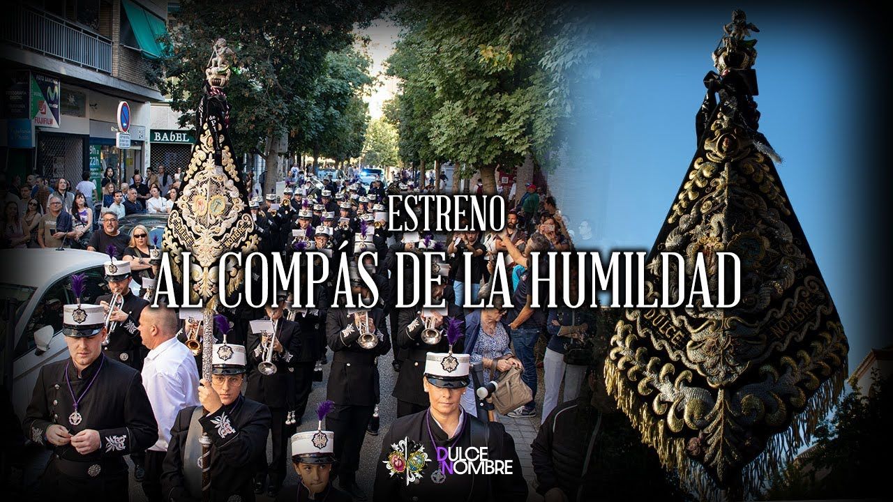AL COMPÁS DE LA HUMILDAD | ESTRENO | San Rafael | AM Dulce Nombre de Jesús de Granada