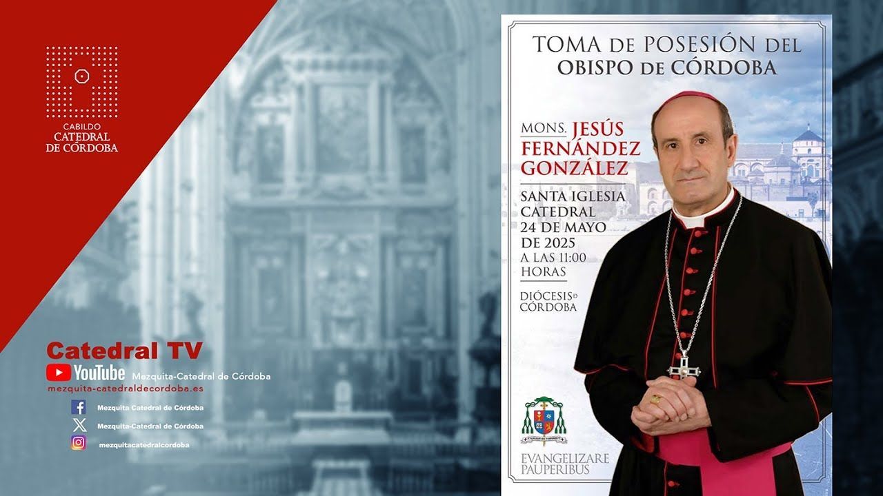 Toma de posesión del nuevo obispo de Córdoba, monseñor Jesús Fernández González.