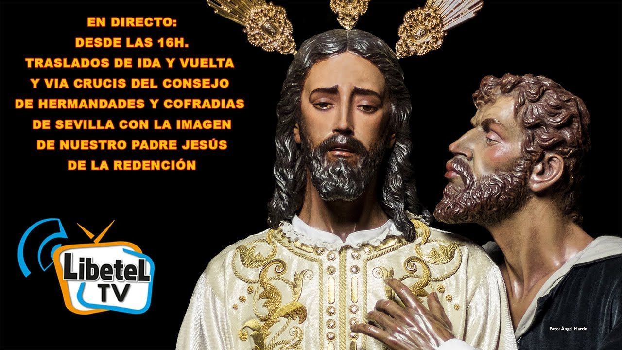 🔴En directo: Vía Crucis Consejo Hermandades y Cofradías de Sevilla Completo  - Desde 16h. LIBETEL TV
