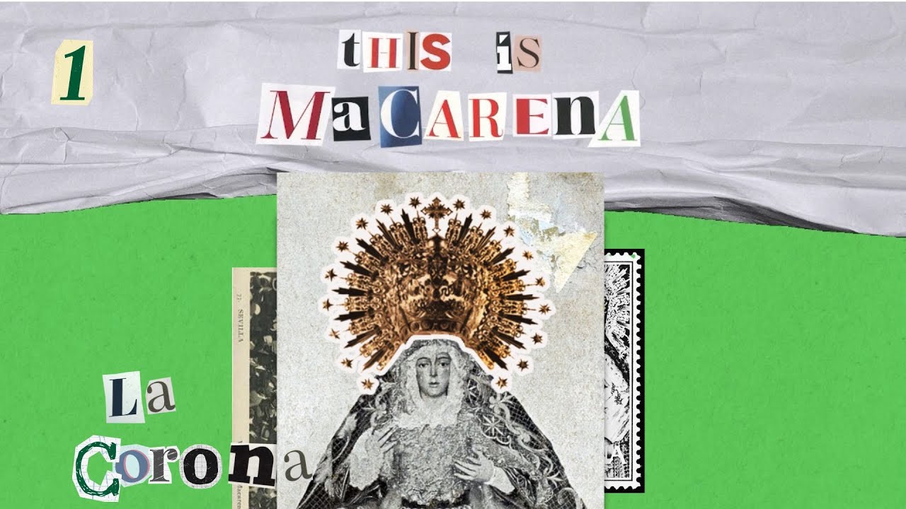 THIS IS MACARENA 01 "LA CORONA" - MACARENA TV