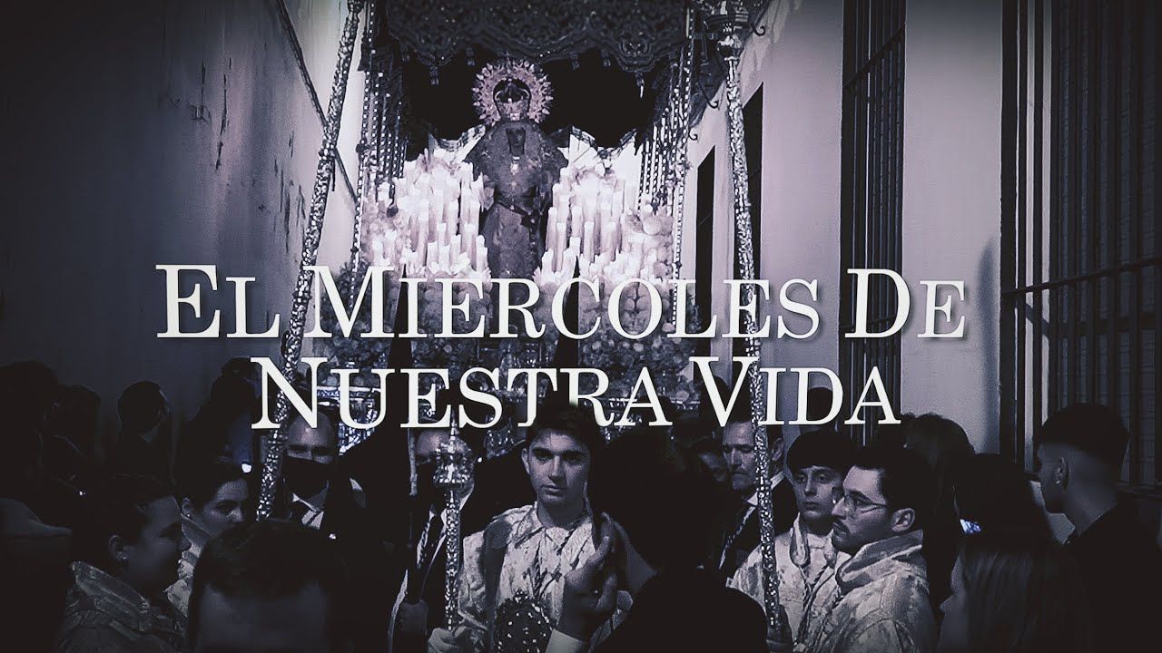 EL MIERCOLES DE NUESTRA VIDA | Hermandad del CARMEN