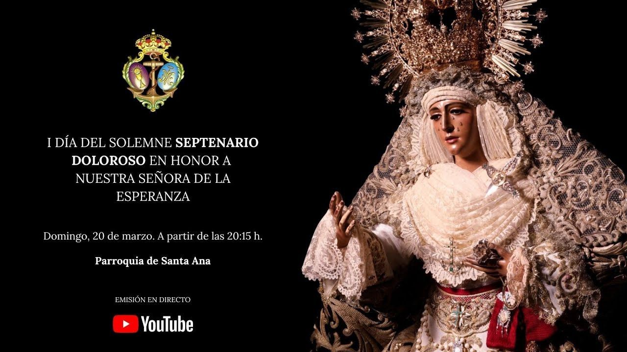 Primer día del Solemne Septenario Doloroso en honor a Ntra. Señora de la Esperanza. Año 2022.