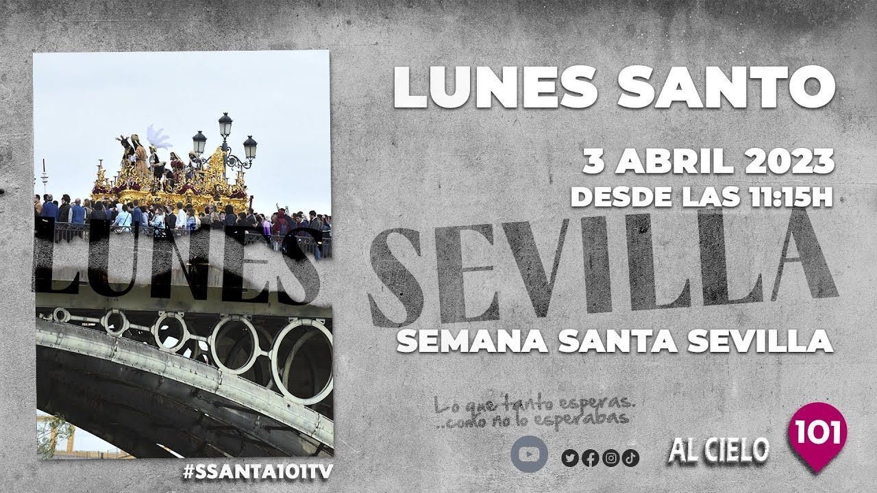 🔴 LUNES SANTO | SEMANA SANTA SEVILLA 2023 | BLOQUE 1