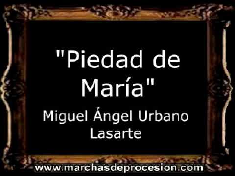Piedad de María - Miguel Ángel Urbano Lasarte [CM]