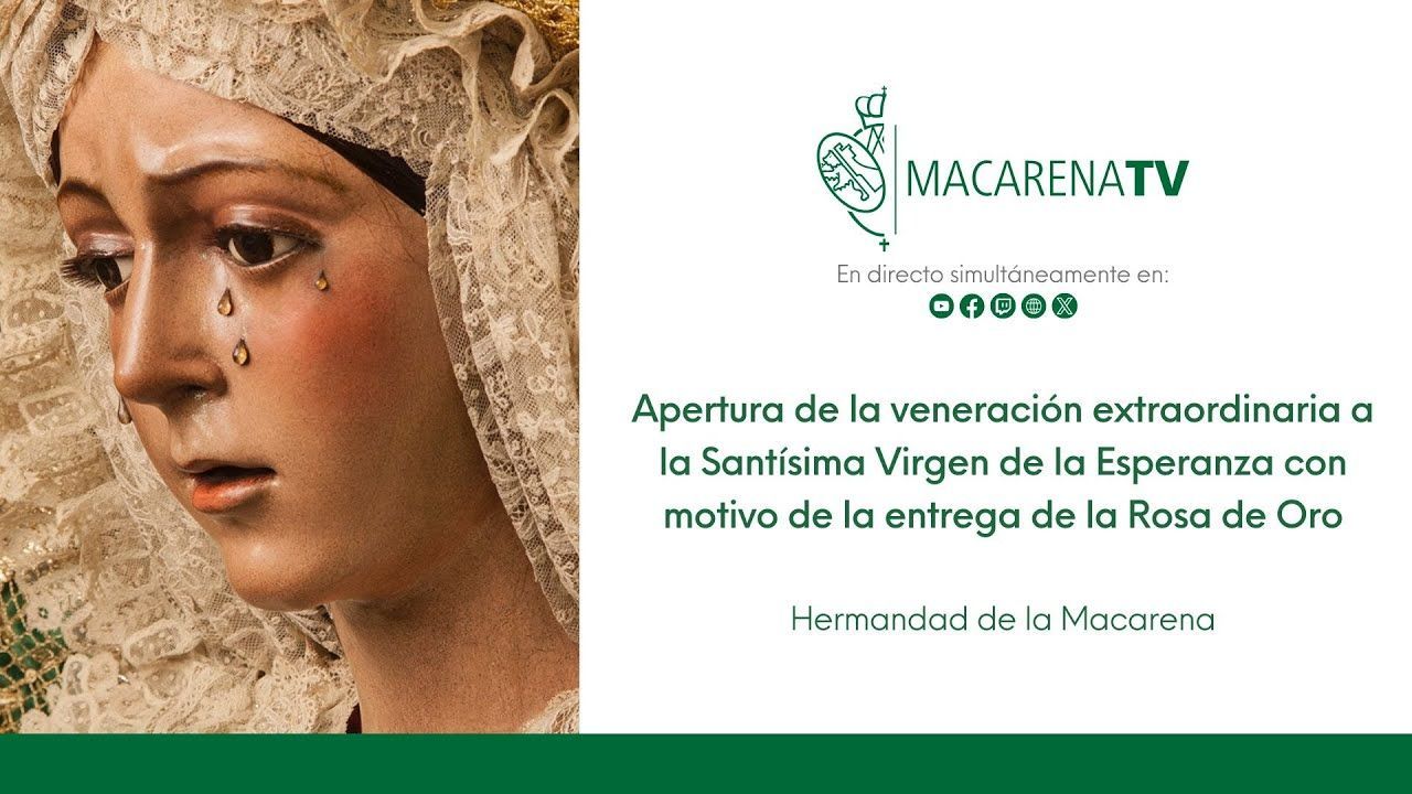 Apertura de la veneración extraordinaria a la Virgen de la Esperanza por la entrega de la Rosa deOro