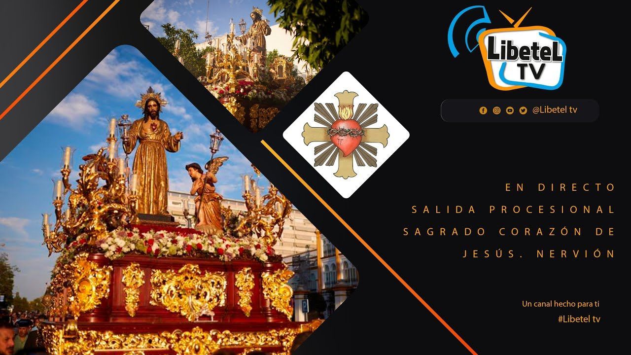 🔴 EN DIRECTO - Salida procesional del Sagrado Corazón de Jesús - 14 de junio de 2024 - LIBETEL TV