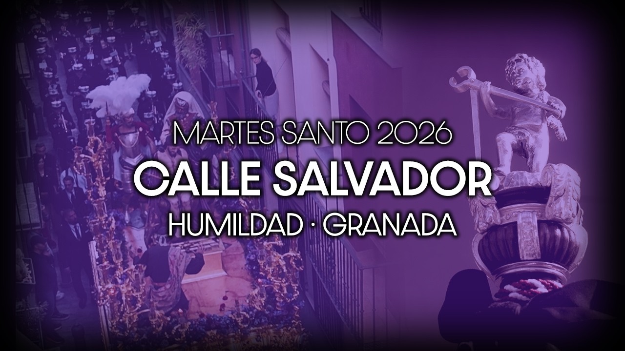 SEÑOR DE LA HUMILDAD | Calle Salvador | Martes Santo 2026 | AM Dulce Nombre de Jesús de Granada