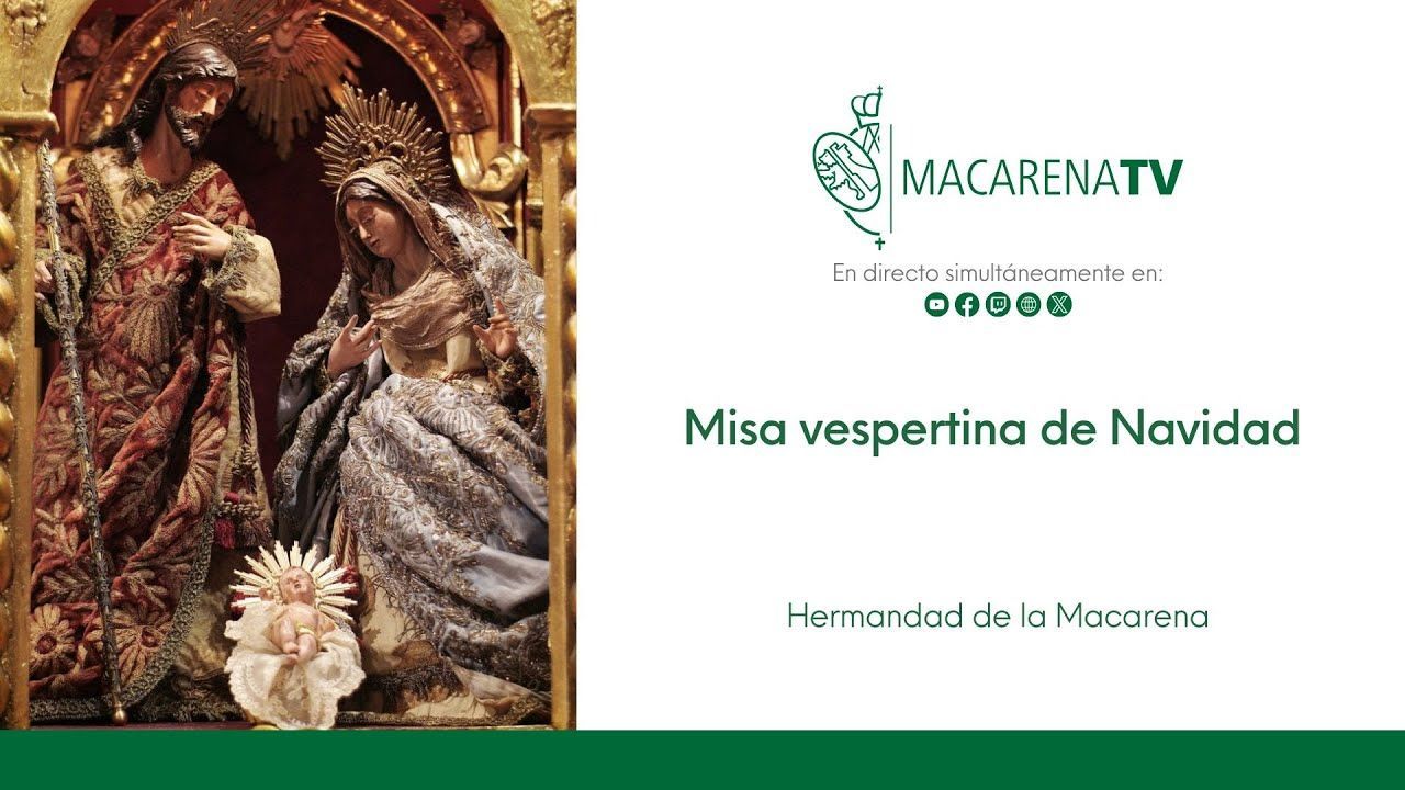 Misa vespertina de Navidad  - Hermandad de la Macarena