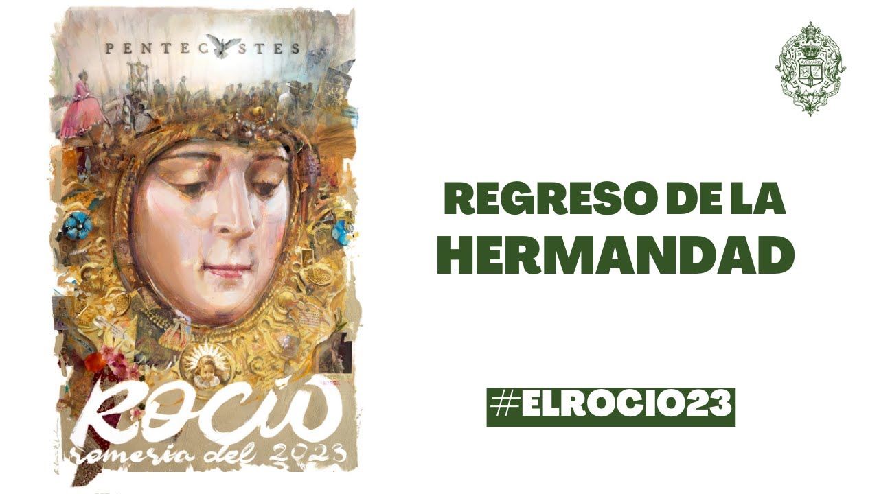 REGRESO DE LA HERMANDAD MATRIZ | #ElRocío23