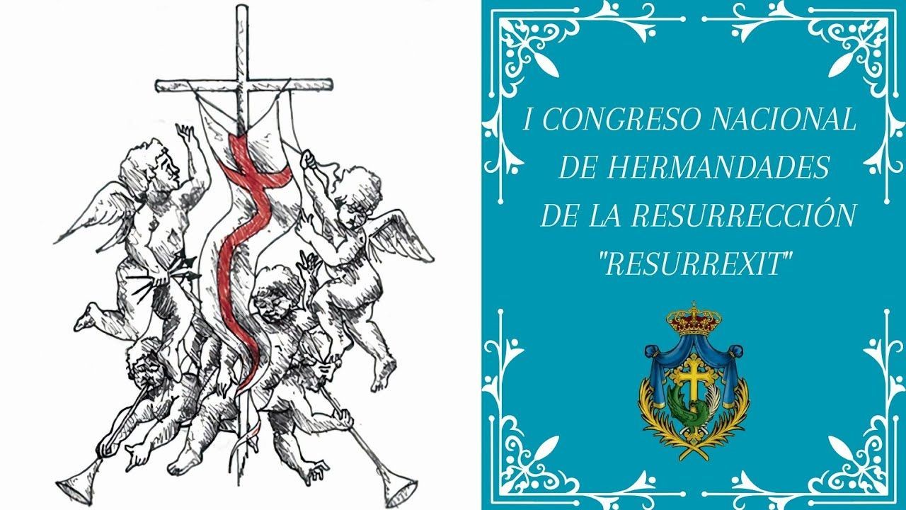 HERMANDAD DEL RESUCITADO DE CÓRDOBA - I CONGRESO NACIONAL "RESURREXIT"