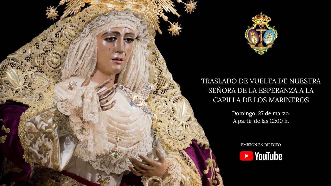 Traslado de vuelta de Nuestra Señora de la Esperanza a la Capilla de los Marineros