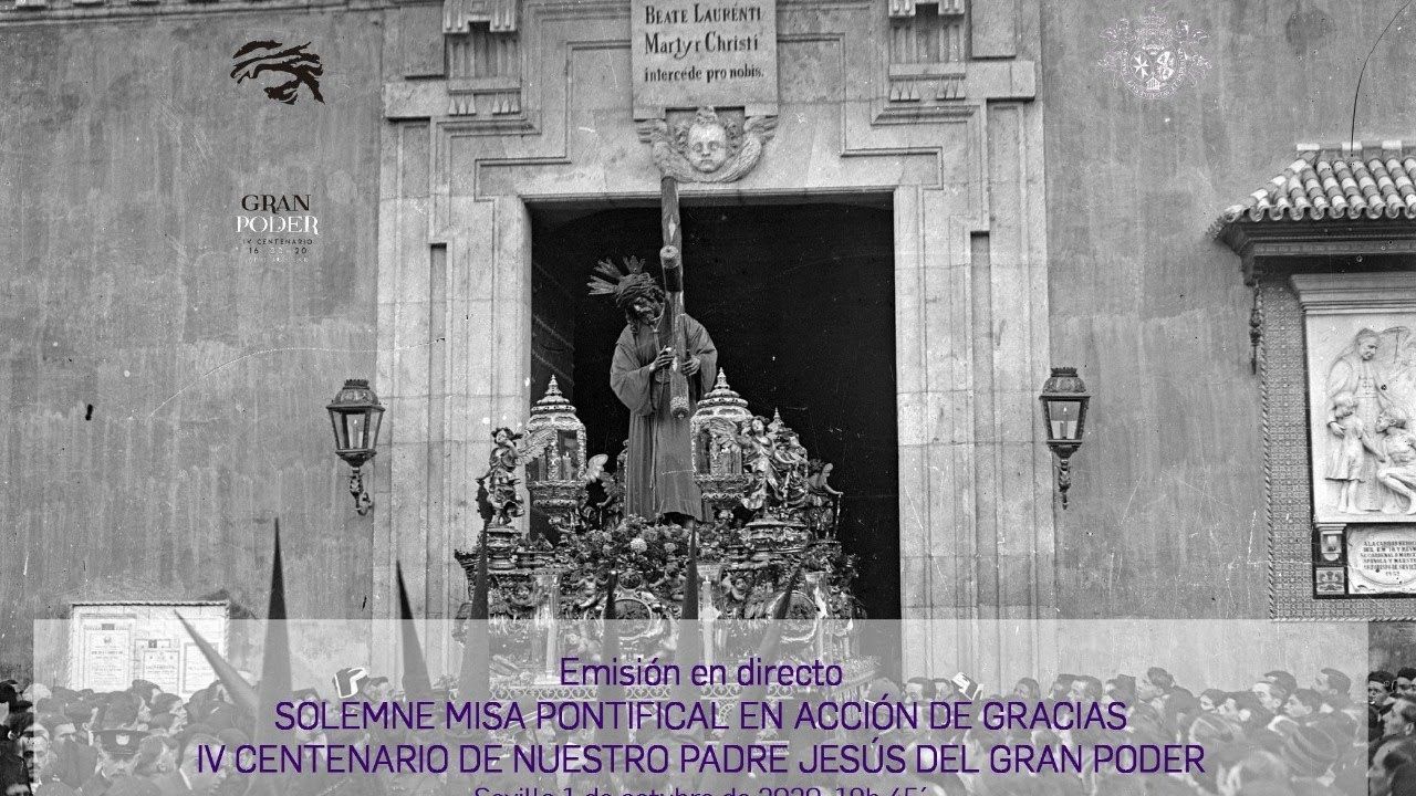 Solemne Misa IV Centenario Ntro. Padre Jesús del Gran Poder