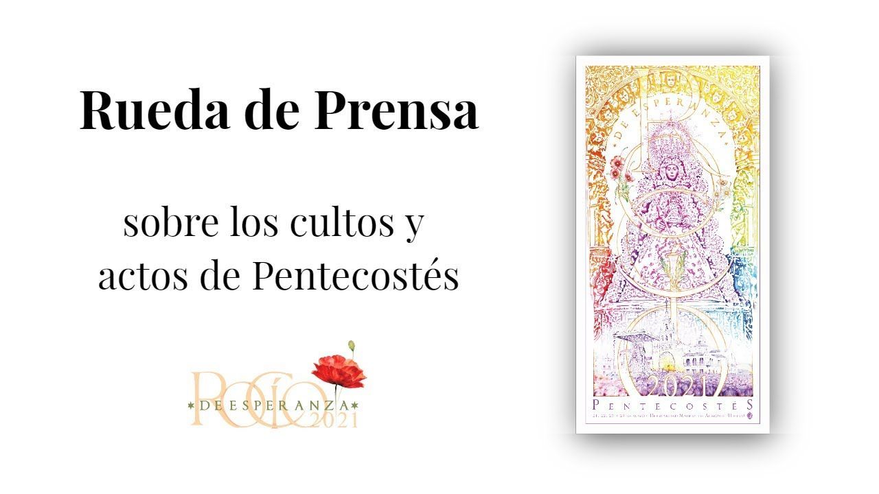 RUEDA DE PRENSA DESDE LA CASA DE LA HERMANDAD MATRIZ | ROCÍO DE ESPERANZA