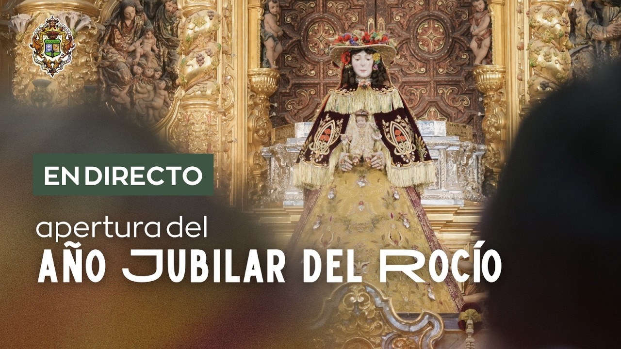 EN DIRECTO | Apertura Año Jubilar del Rocío
