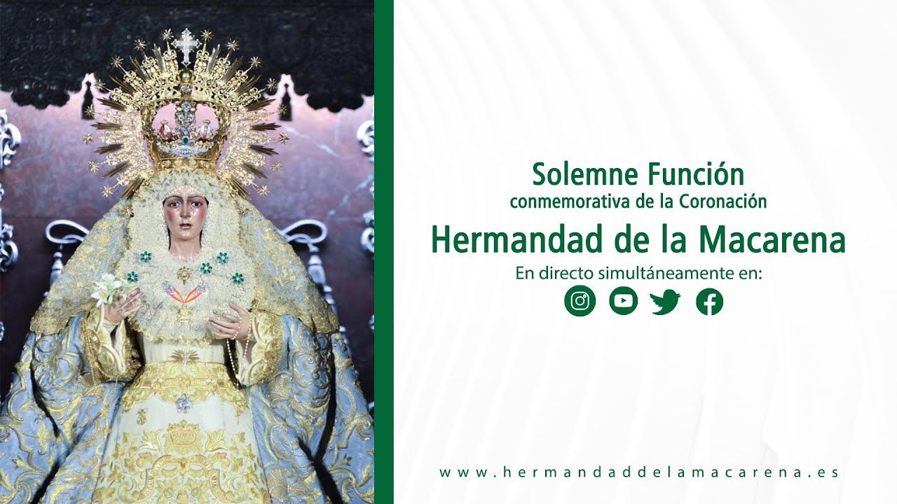 Solemne Función conmemorativa de la Coronación Canónica - Hermandad de la Macarena -