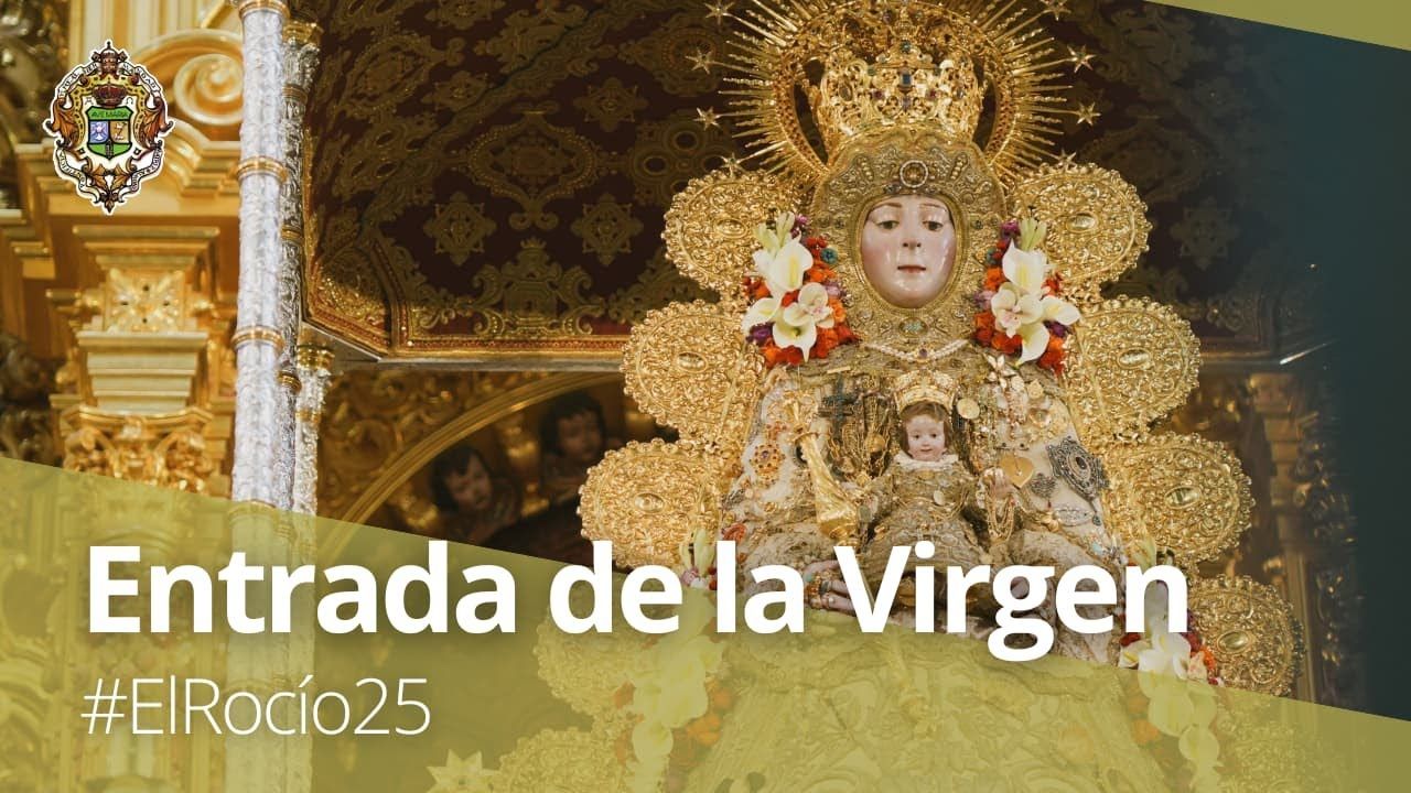 #ElRocío25 | En directo - Entrada de la Virgen