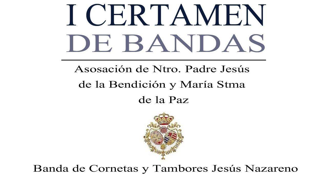BCT Jesús Nazareno (Crucifixión) I Certamen de Bandas Bendición