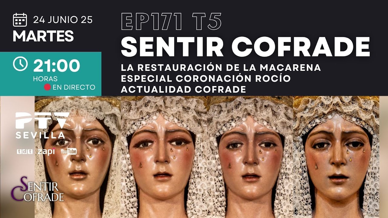 🟣 Sentir Cofrade ✝ Restauración de la Macarena | Coronación Rocío| Actualidad Cofrade (24.06.25)
