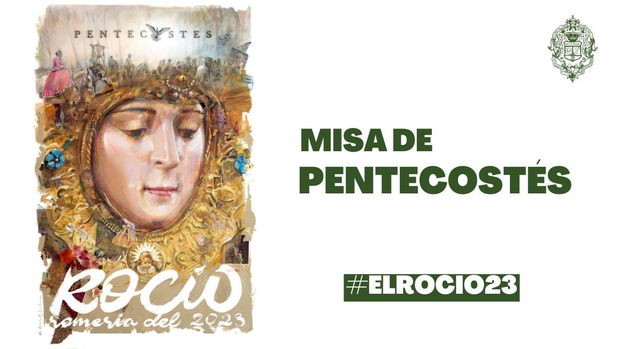 MISA DE PENTECOSTÉS | #ElRocío23