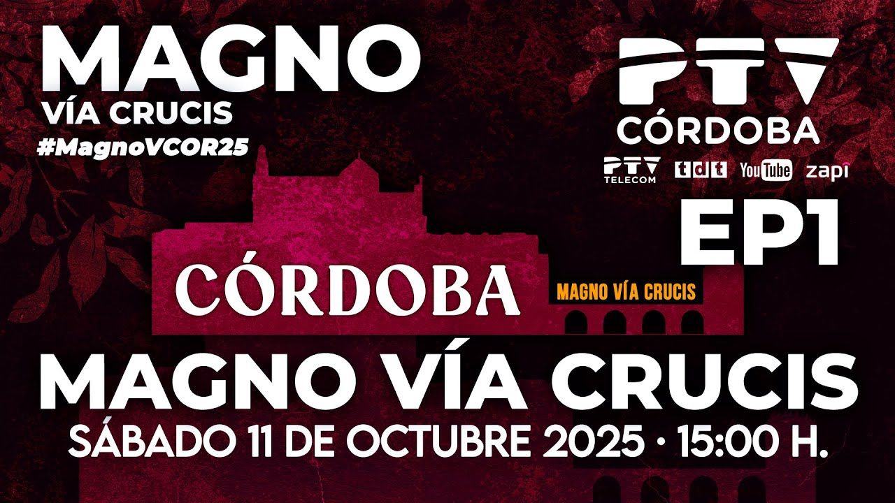 🟣DIRECTO | 𝐌𝐀𝐆𝐍𝐎 𝐕𝐈́𝐀 𝐂𝐑𝐔𝐂𝐈𝐒 𝐂𝐎́𝐑𝐃𝐎𝐁𝐀 ✠ Vía Sacra de Occidente | 11 oct 2025 | PTV Córdoba EP1