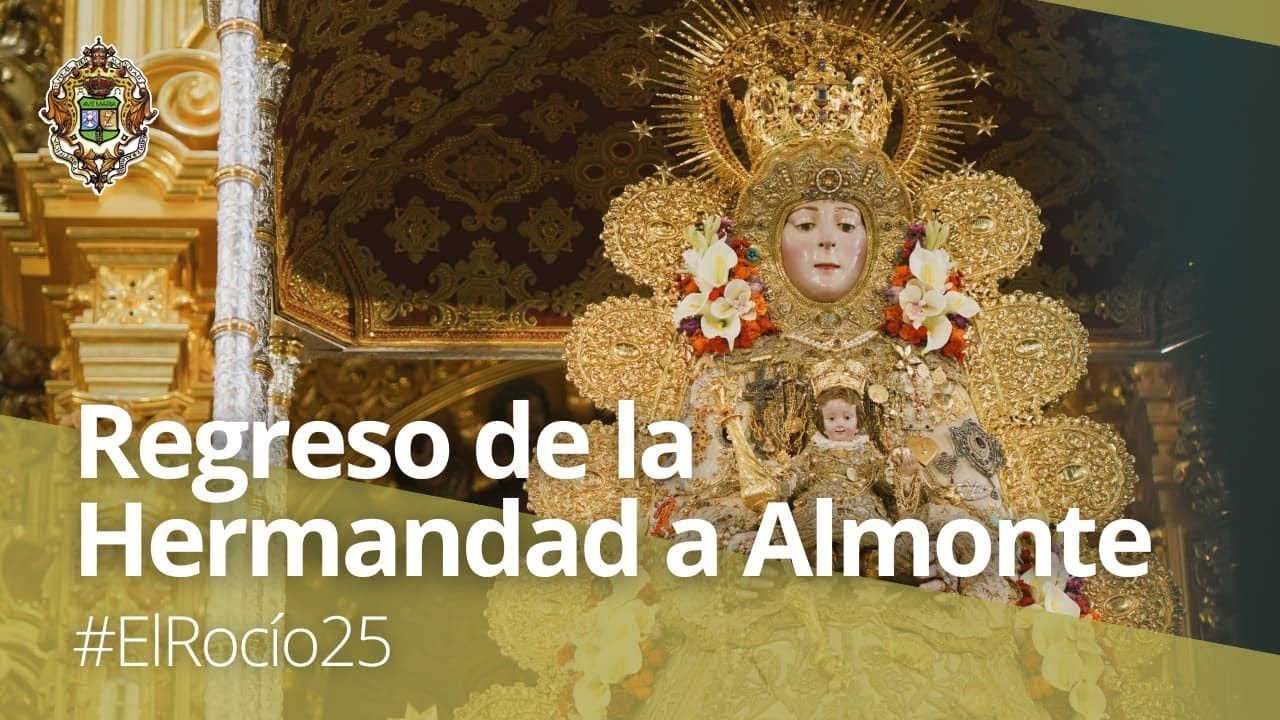 #ElRocío25 | En directo - Regreso de la Hermandad Matriz a Almonte