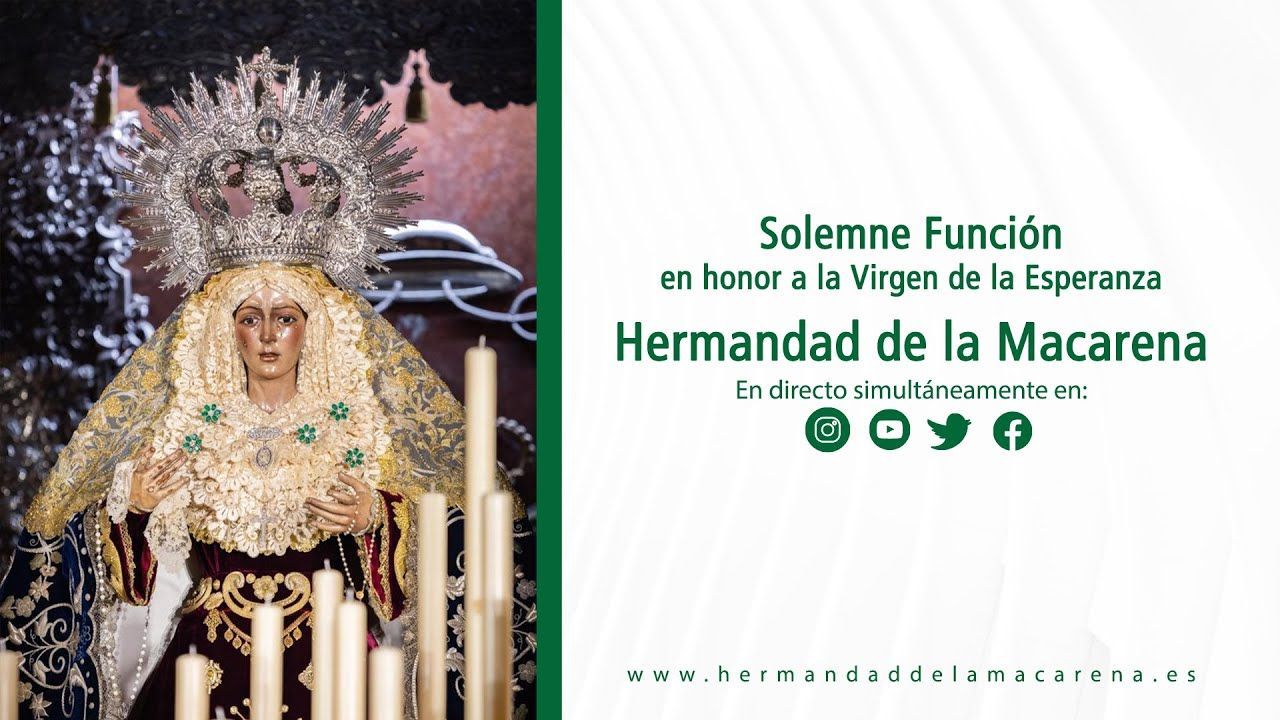 Solemne Función en honor a la Virgen de la Esperanza - Hermandad de la Macarena -