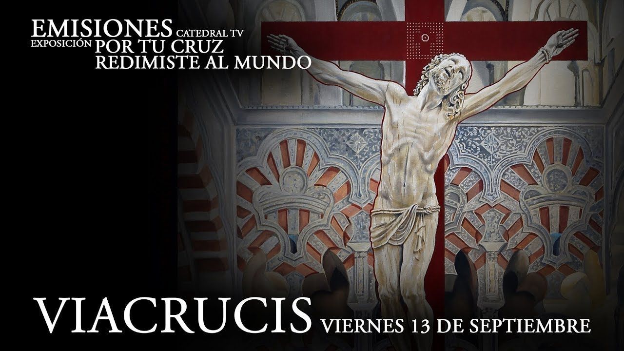 Viacrucis. Exposición Por tu cruz redimiste al mundo