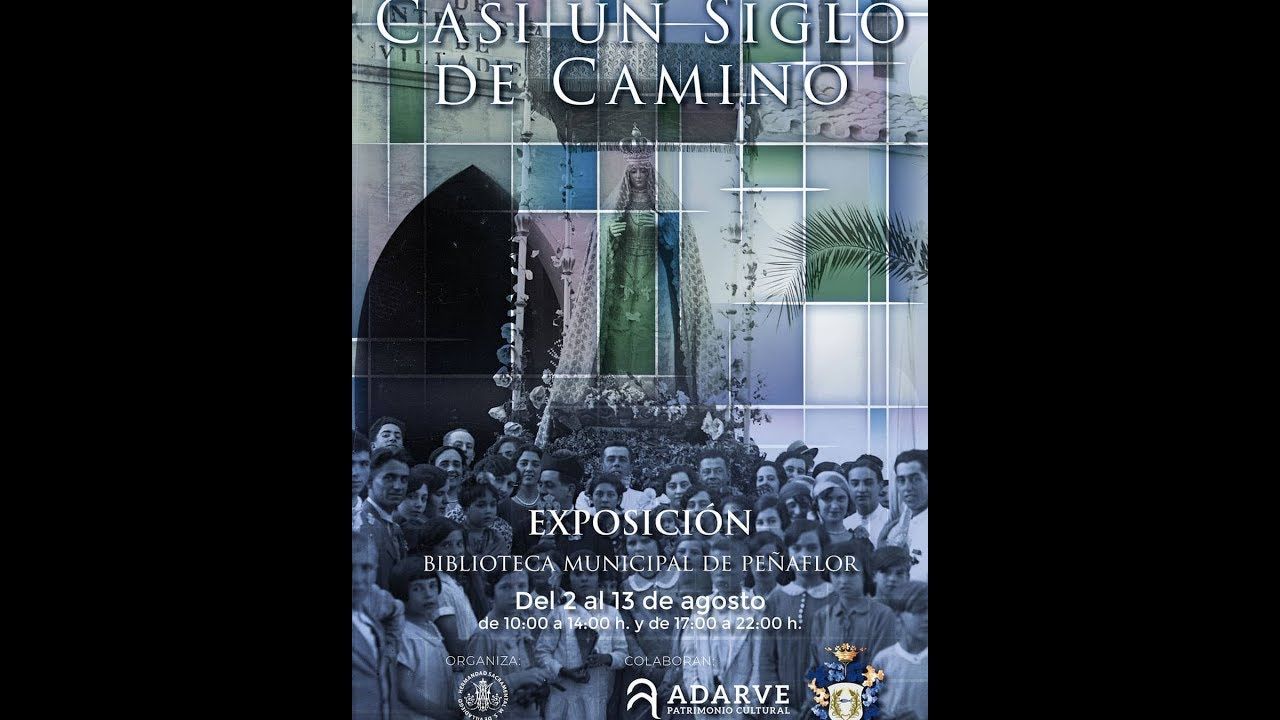 Exposicion Casi un Siglo de Camino de la Hermandad de la V  de Villadiego de Peñaflor