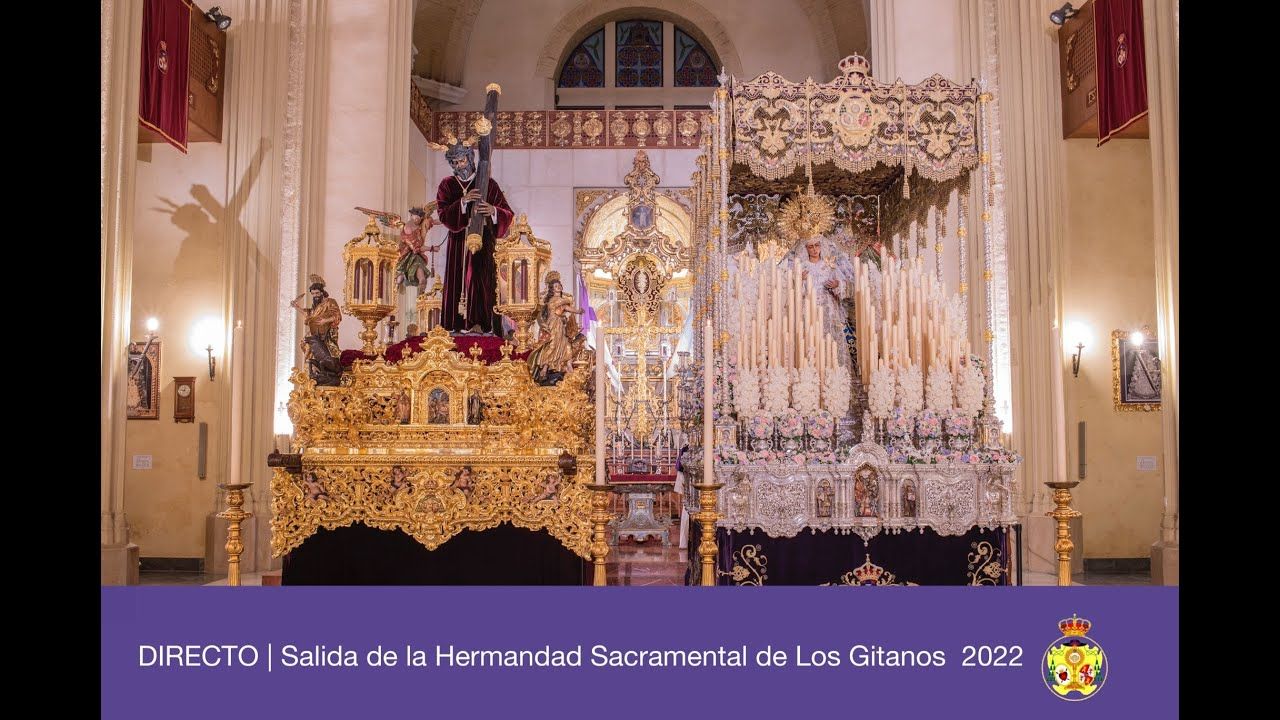 DIRECTO | Salida de la Hermandad Sacramental de los Gitanos 2022
